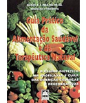 Guia Prático da Alimentação Saudável  (Portuguese Only)